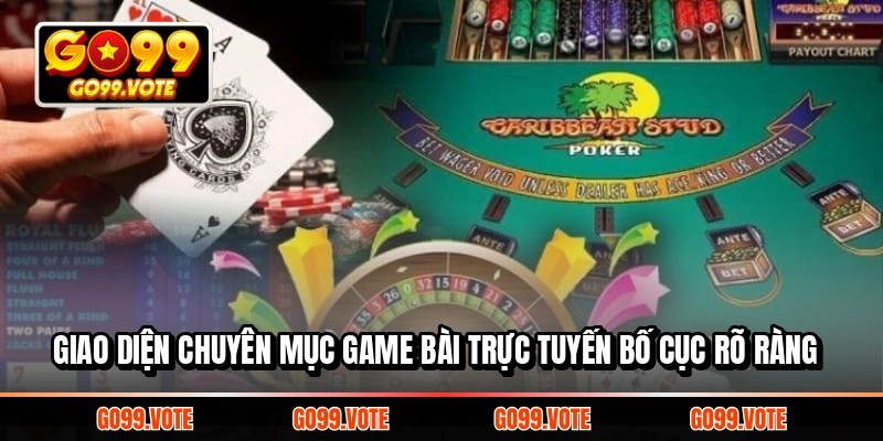 Giao diện chuyên mục game bài trực tuyến bố cục rõ ràng