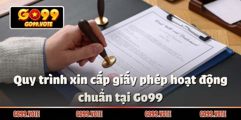 Kiểm tra và đảm bảo giấy phép hoạt động giúp nâng cao uy tín và minh bạch